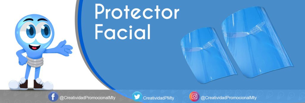 Protector Facial - Creatividad Promocional de Monterrey